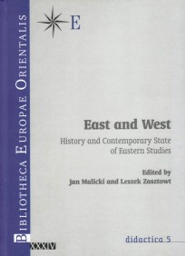 East and West. History and Contemporary State of Eastern Studies, red. L. Zasztowt, Jan Malicki, t. XXXIV - didactica 5, Warszawa 2009