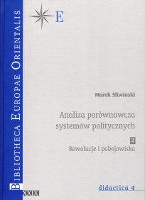 Marek Śliwiński, Analiza systemów politycznych, t. 2 Rewolucje i pobojowiska, t. XXIX - didactica 4, Warszawa 2008